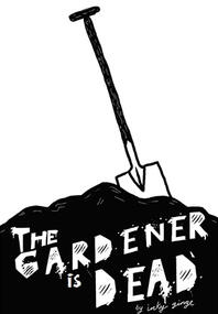 Zine: The Gardener is Dead