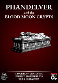 Phandelver and the Blood Moon Crypts