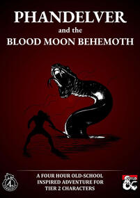 Phandelver and the Blood Moon Behemoth