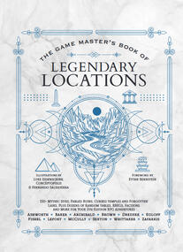 The Game Master&#39;s Book of Legendary Locations